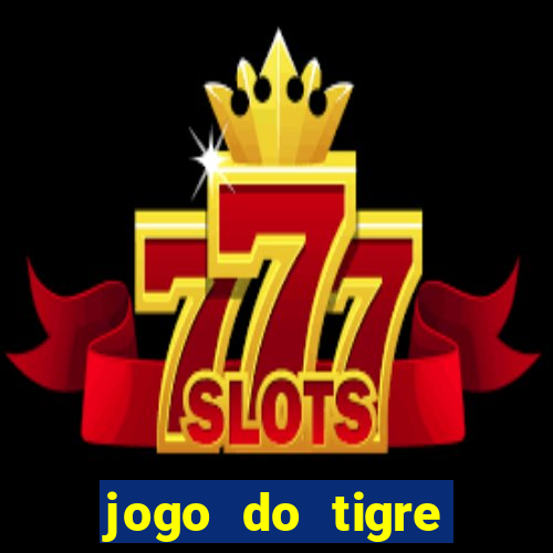jogo do tigre minimo 1 real